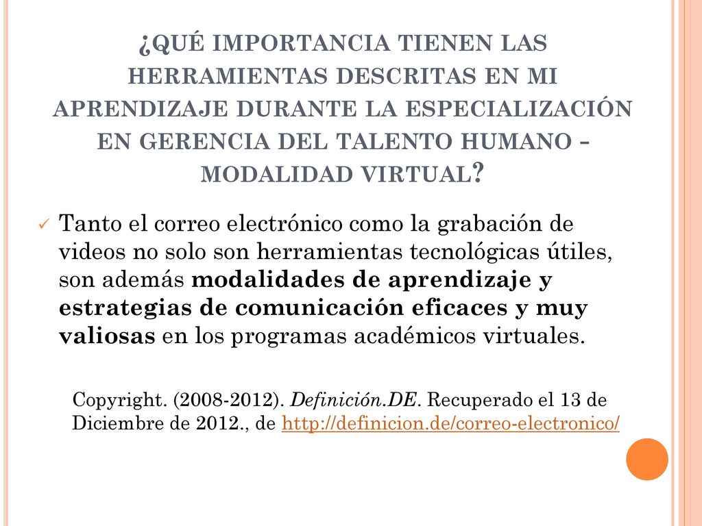 ¿qué importancia tienen las herramientas descritas en mi aprendizaje durante la especialización en gerencia del talento humano - modalidad virtual