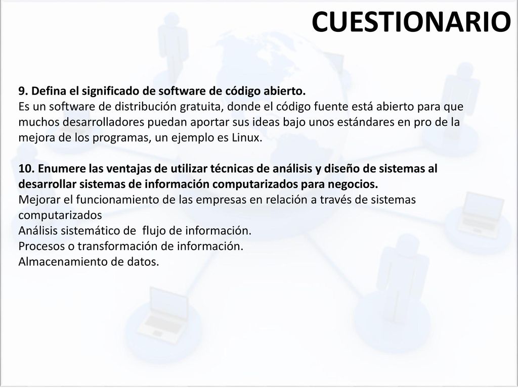CUESTIONARIO 9. Defina el significado de software de código abierto.