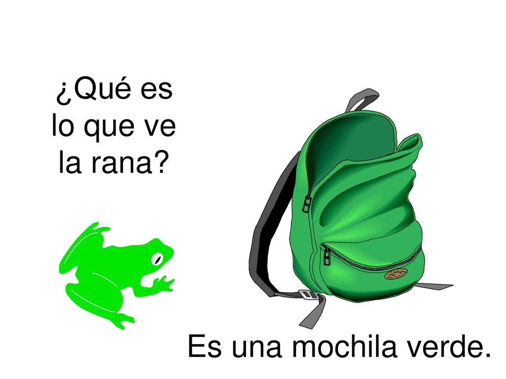 ¿Qué es lo que ve la rana Es una mochila verde.