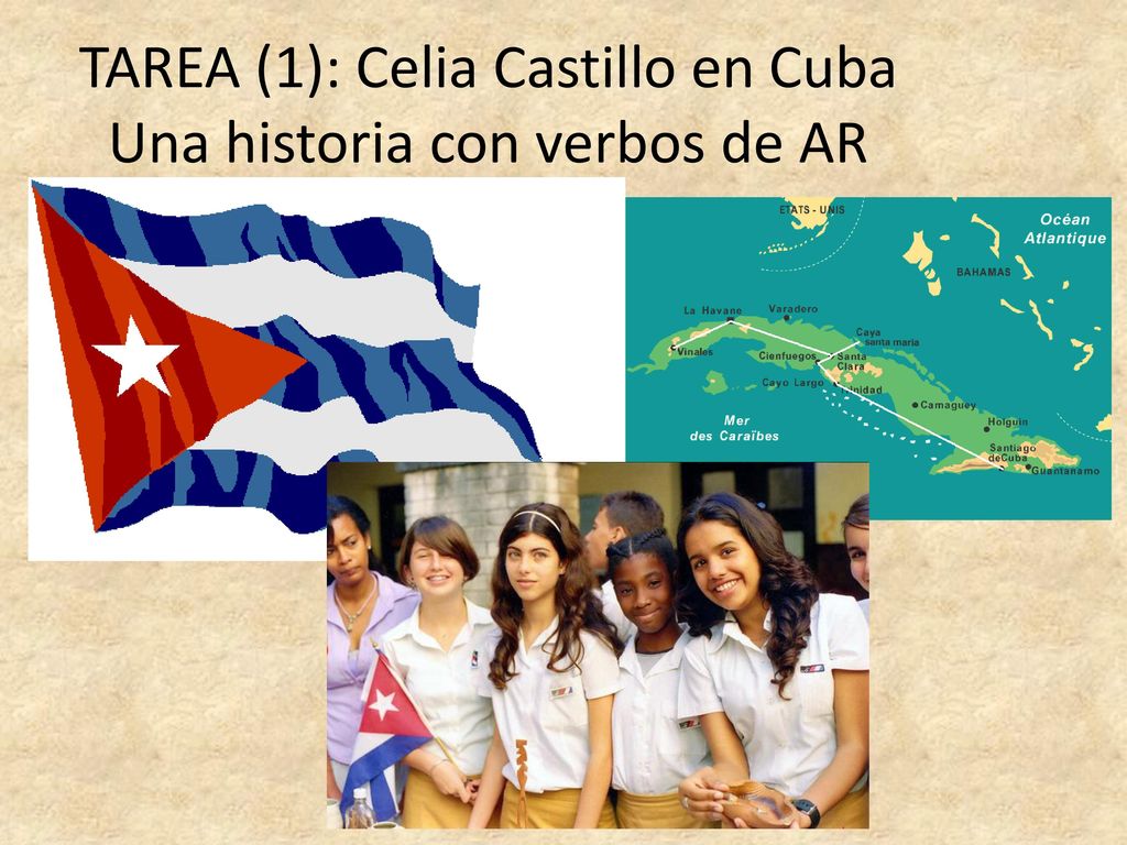 TAREA (1): Celia Castillo en Cuba Una historia con verbos de AR