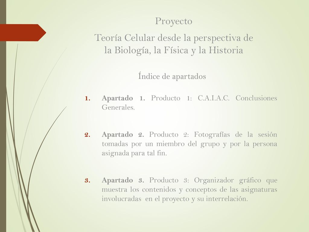 Proyecto Teoría Celular desde la perspectiva de la Biología, la Física y la Historia. Índice de apartados.