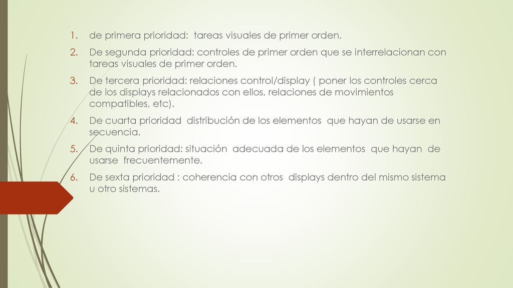 de primera prioridad: tareas visuales de primer orden.