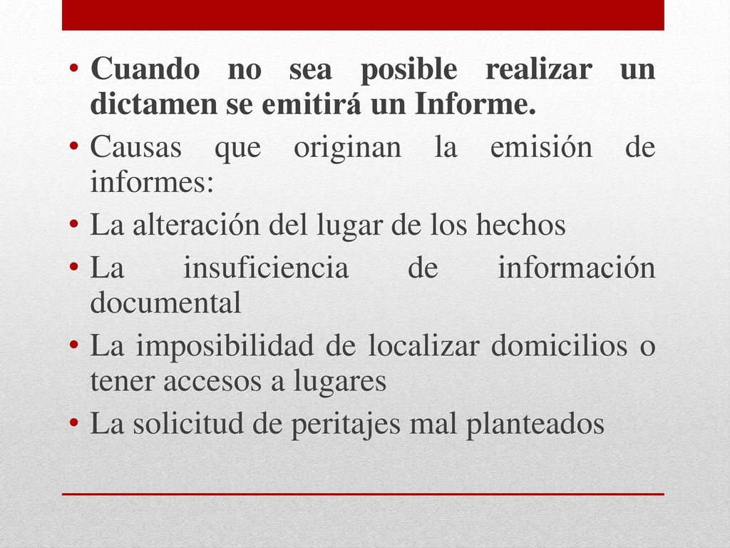 Cuando no sea posible realizar un dictamen se emitirá un Informe.