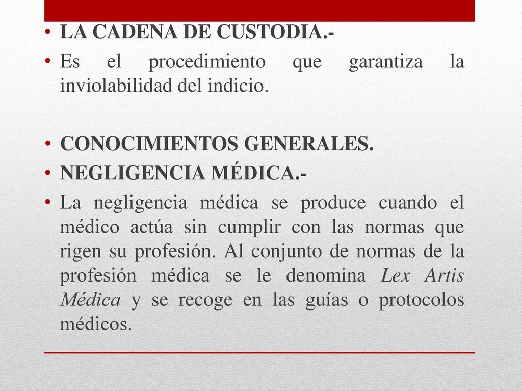 LA CADENA DE CUSTODIA.- Es el procedimiento que garantiza la inviolabilidad del indicio. CONOCIMIENTOS GENERALES.