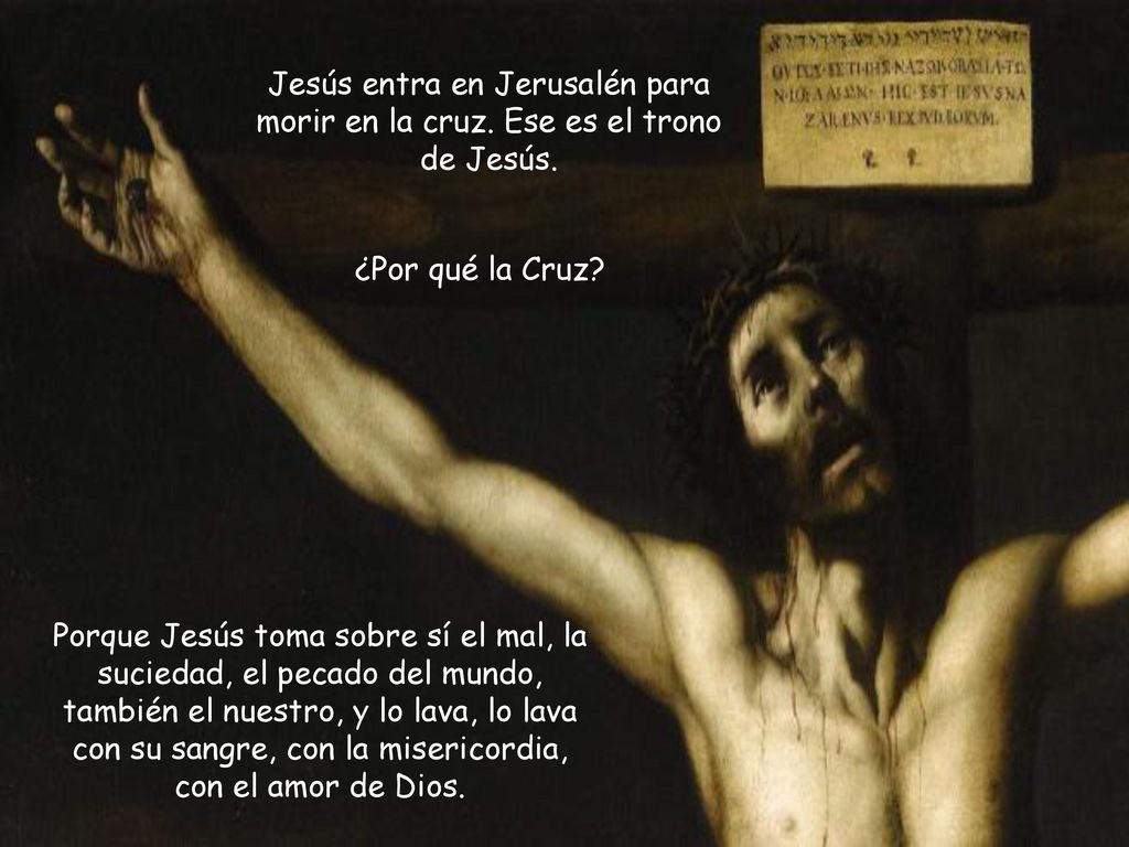 Jesús entra en Jerusalén para morir en la cruz