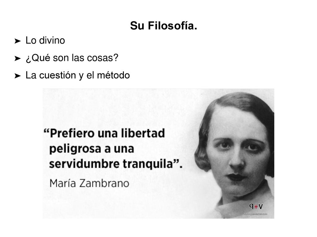 Su Filosofía. Lo divino ¿Qué son las cosas La cuestión y el método