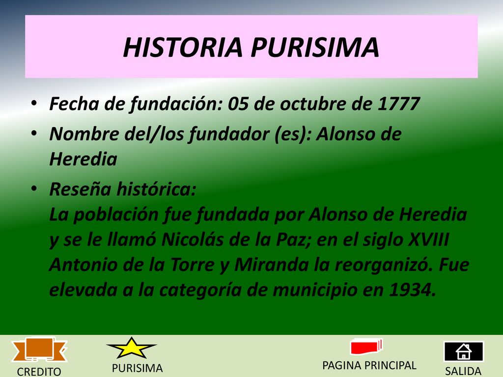 HISTORIA PURISIMA Fecha de fundación: 05 de octubre de 1777