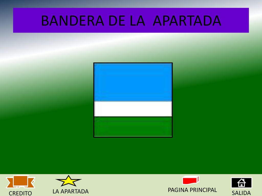 BANDERA DE LA APARTADA LA APARTADA PAGINA PRINCIPAL CREDITO SALIDA