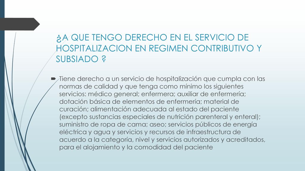 ¿A QUE TENGO DERECHO EN EL SERVICIO DE HOSPITALIZACION EN REGIMEN CONTRIBUTIVO Y SUBSIADO