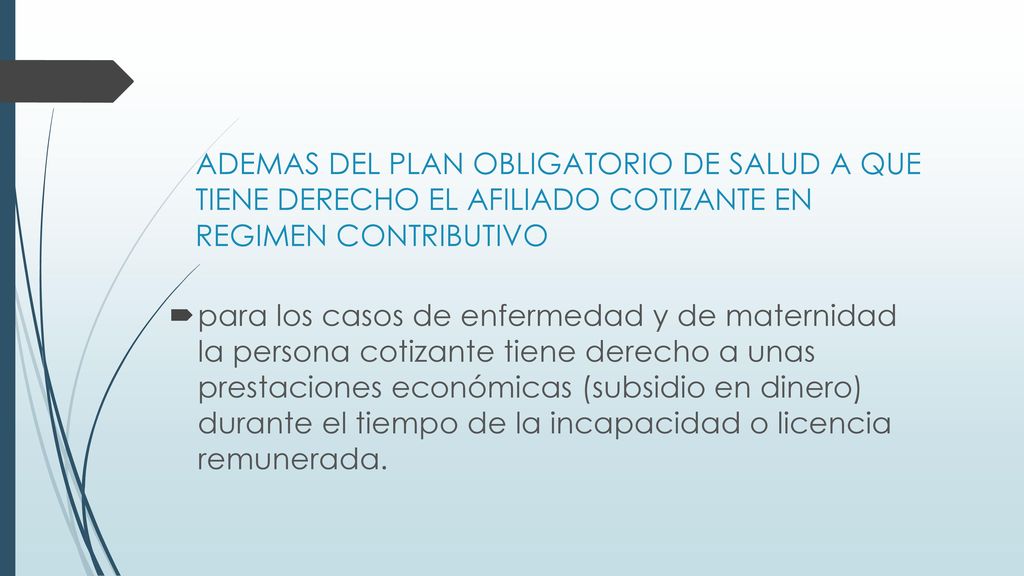 ADEMAS DEL PLAN OBLIGATORIO DE SALUD A QUE TIENE DERECHO EL AFILIADO COTIZANTE EN REGIMEN CONTRIBUTIVO