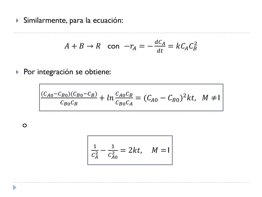 𝐴+𝐵→𝑅 con − 𝑟 𝐴 =− 𝑑𝐶 𝐴 𝑑𝑡 =𝑘 𝐶 𝐴 𝐶 𝐵 2