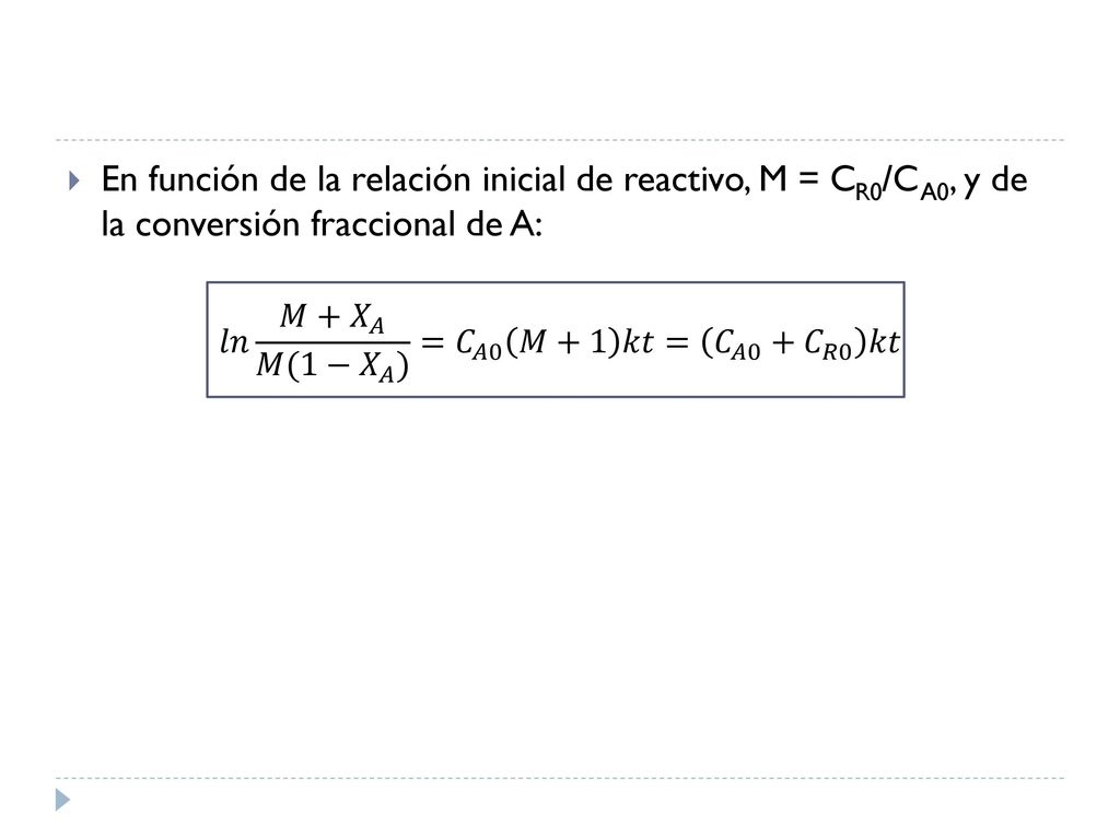 En función de la relación inicial de reactivo, M = CR0/CA0, y de la conversión fraccional de A: