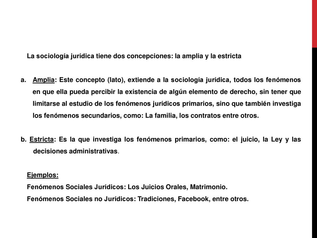 La sociología jurídica tiene dos concepciones: la amplia y la estricta