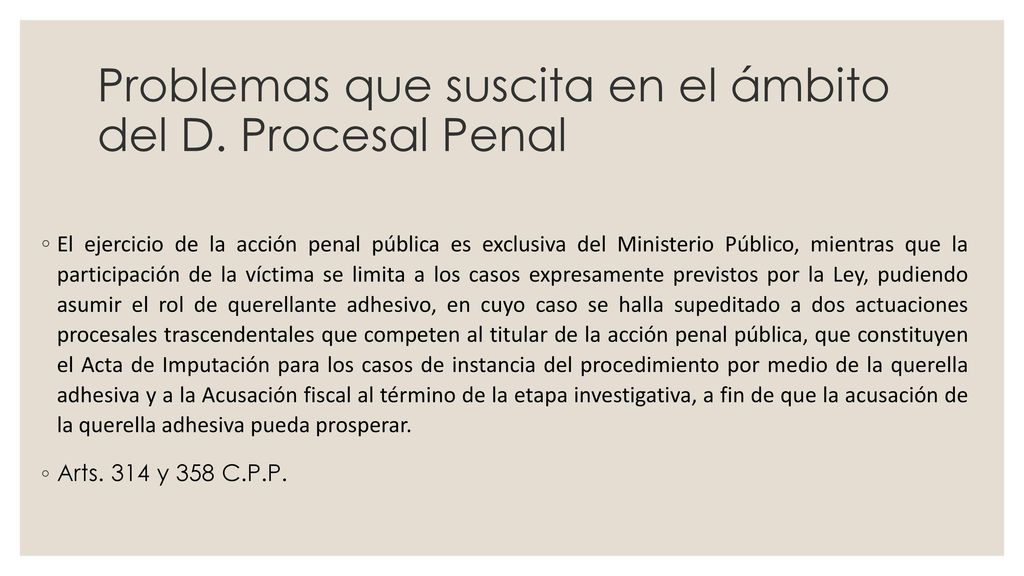 Problemas que suscita en el ámbito del D. Procesal Penal