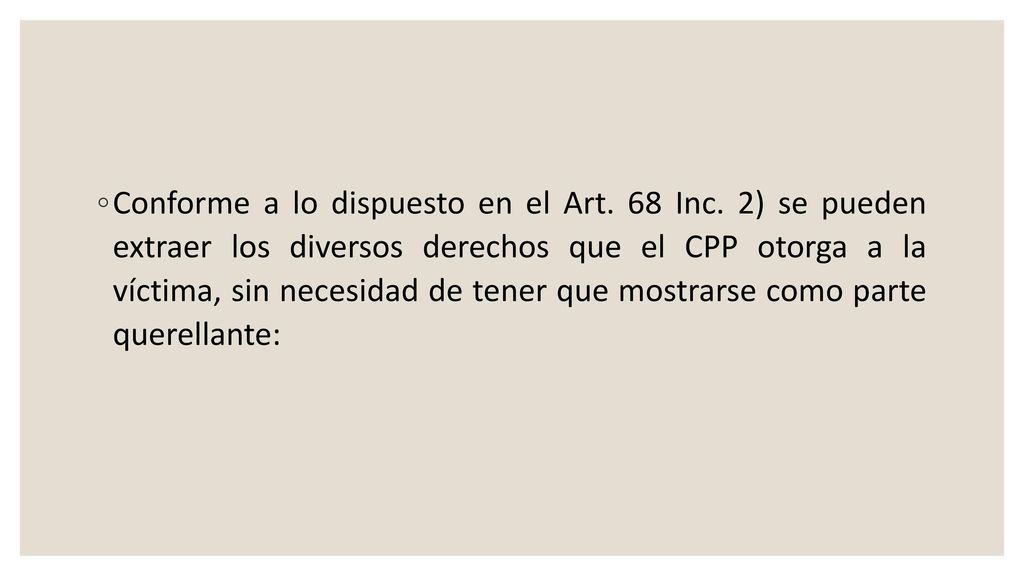 Conforme a lo dispuesto en el Art. 68 Inc