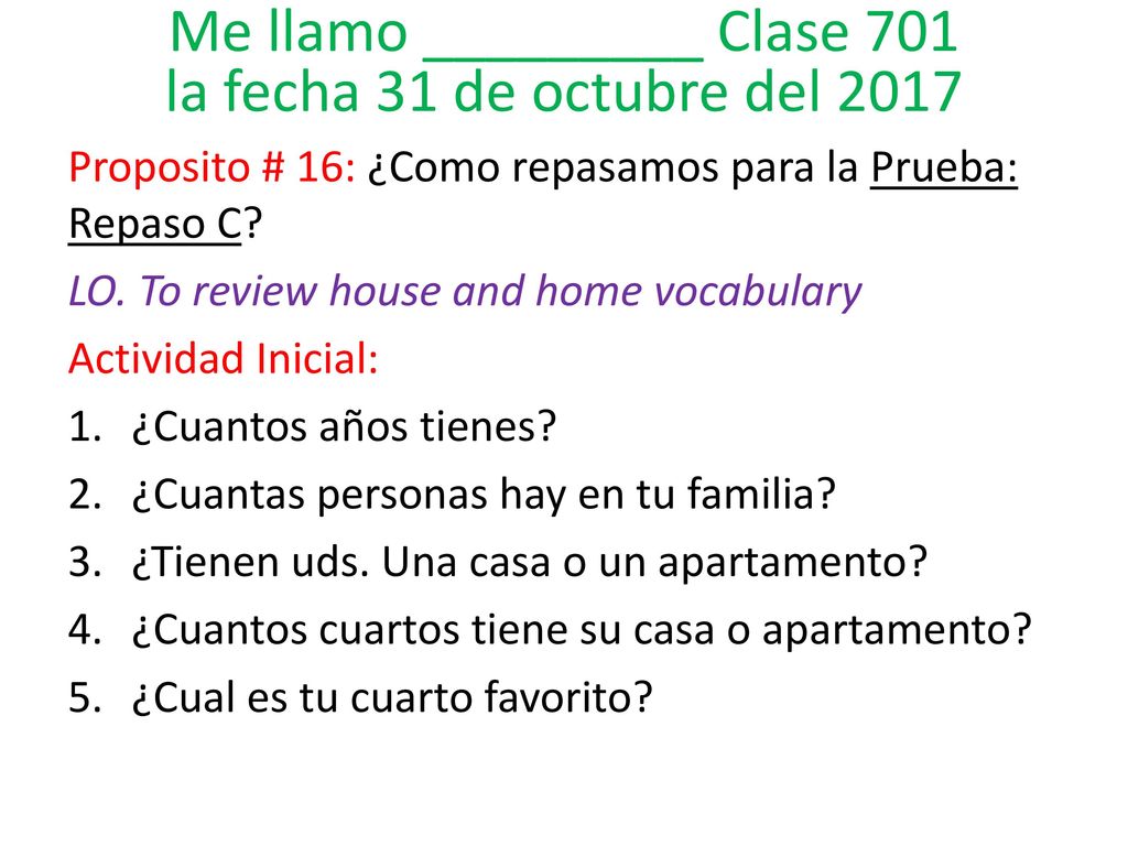 Me llamo _________ Clase 701 la fecha 31 de octubre del 2017