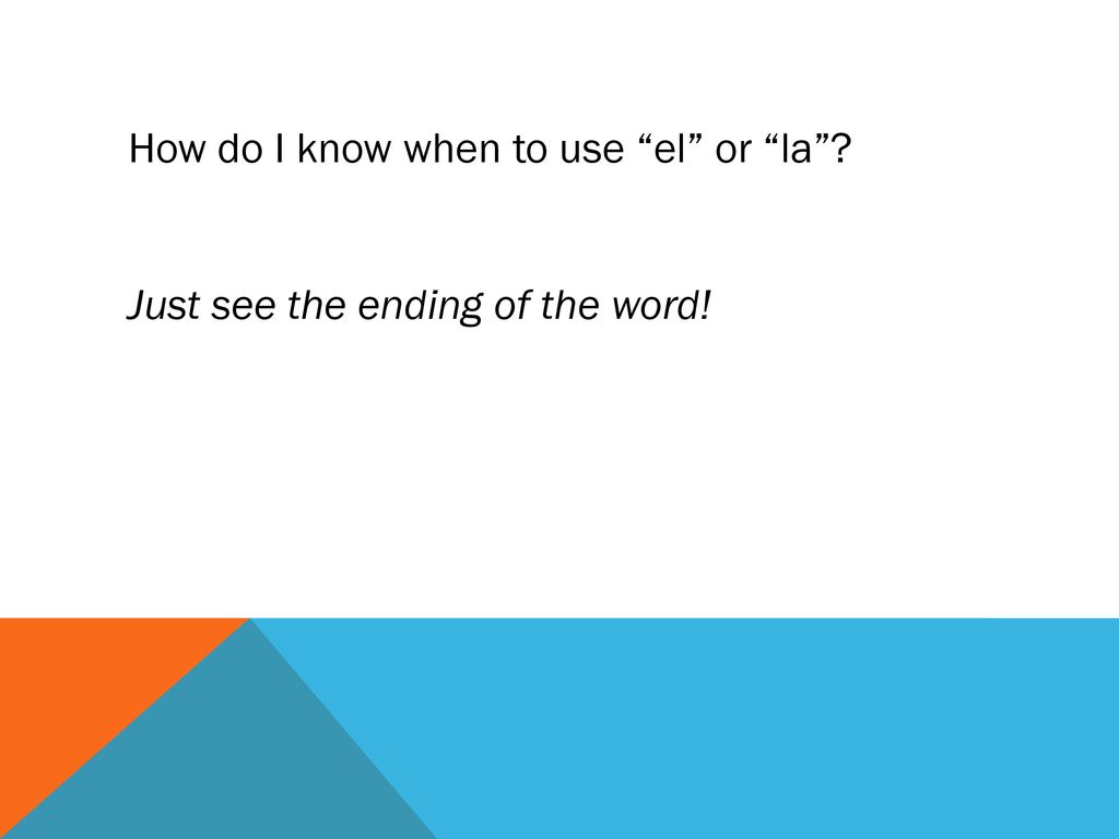 How do I know when to use el or la