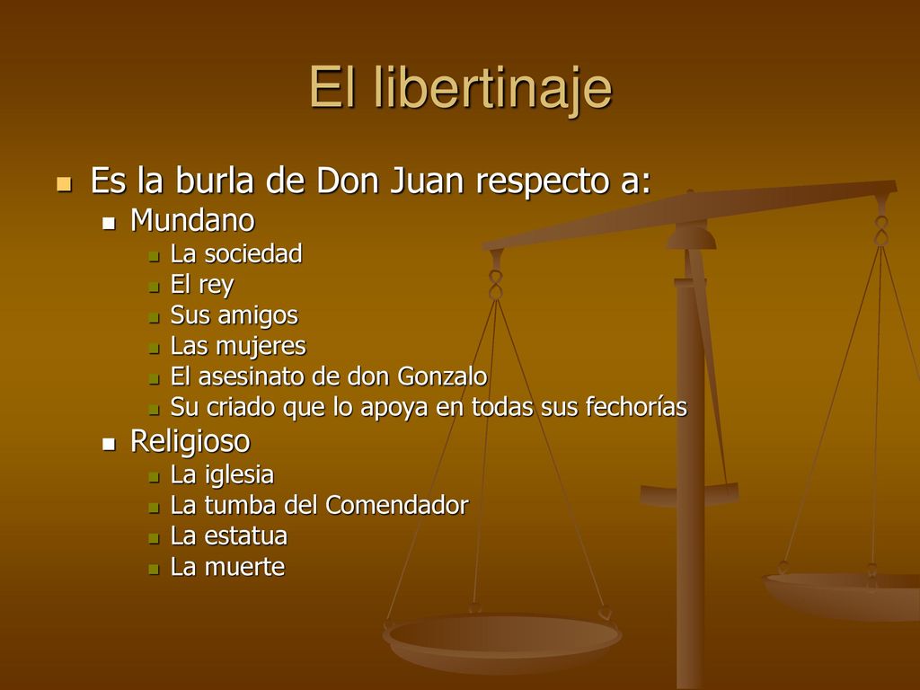 El libertinaje Es la burla de Don Juan respecto a: Mundano Religioso