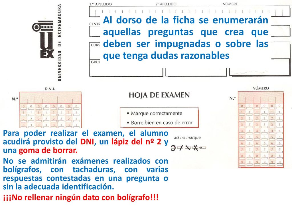 Al dorso de la ficha se enumerarán aquellas preguntas que crea que deben ser impugnadas o sobre las que tenga dudas razonables