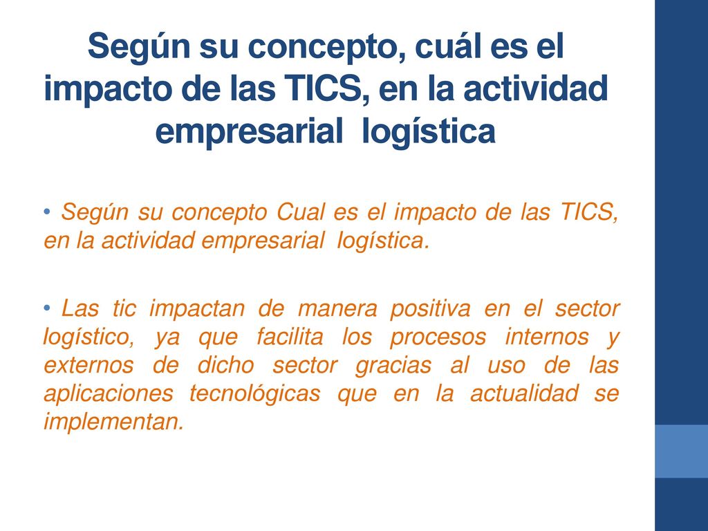 Según su concepto, cuál es el impacto de las TICS, en la actividad empresarial logística