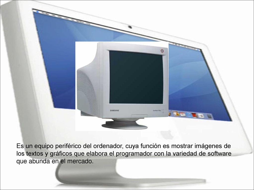 Es un equipo periférico del ordenador, cuya función es mostrar imágenes de los textos y gráficos que elabora el programador con la variedad de software que abunda en el mercado.