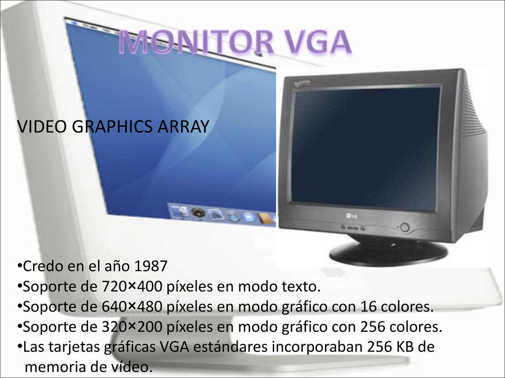 MONITOR VGA VIDEO GRAPHICS ARRAY Credo en el año 1987