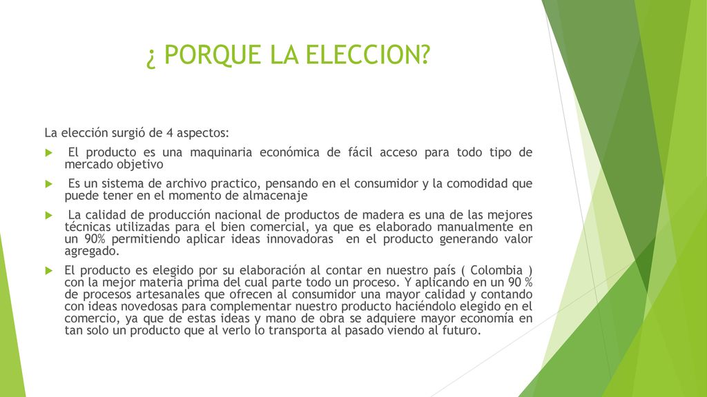 ¿ PORQUE LA ELECCION La elección surgió de 4 aspectos: