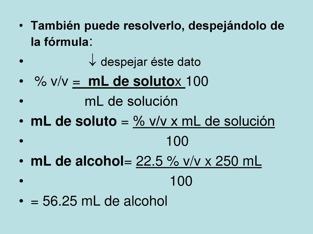 mL de soluto = % v/v x mL de solución 100