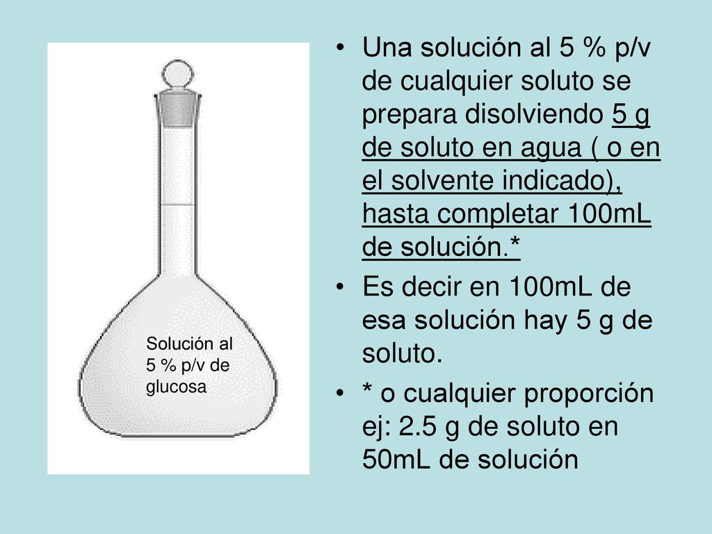 Es decir en 100mL de esa solución hay 5 g de soluto.