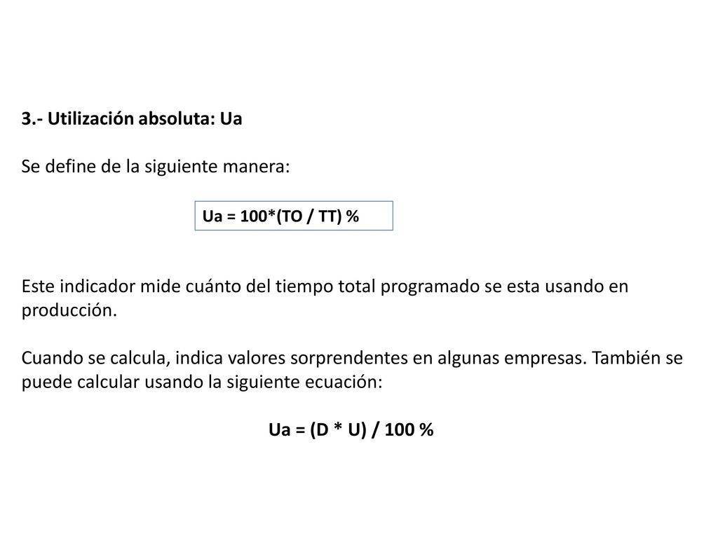 3.- Utilización absoluta: Ua Se define de la siguiente manera: