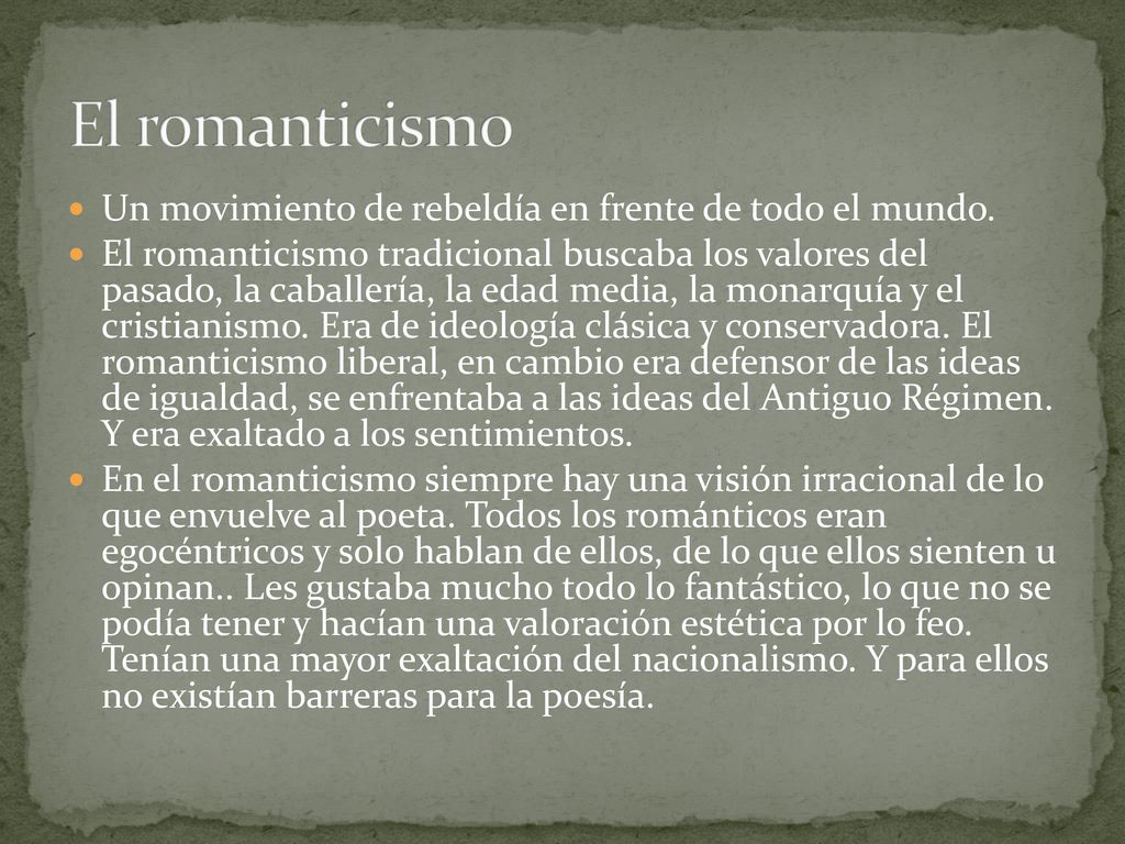 El romanticismo Un movimiento de rebeldía en frente de todo el mundo.