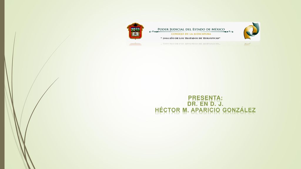 Presenta: DR. EN D. J. Héctor M. Aparicio González