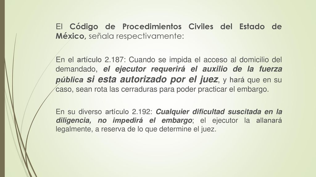 El Código de Procedimientos Civiles del Estado de México, señala respectivamente: