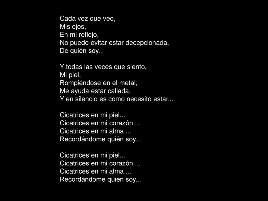Cada vez que veo, Mis ojos, En mi reflejo, No puedo evitar estar decepcionada, De quién soy...
