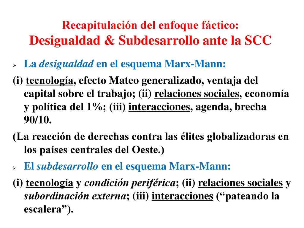 Recapitulación del enfoque fáctico: Desigualdad & Subdesarrollo ante la SCC
