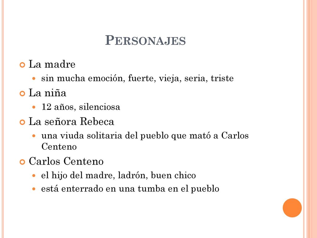 Personajes La madre La niña La señora Rebeca Carlos Centeno