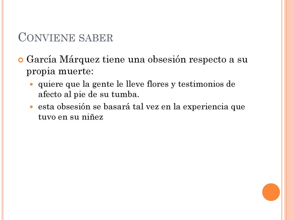 Conviene saber García Márquez tiene una obsesión respecto a su propia muerte: