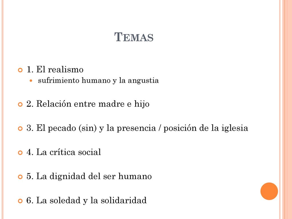 Temas 1. El realismo 2. Relación entre madre e hijo