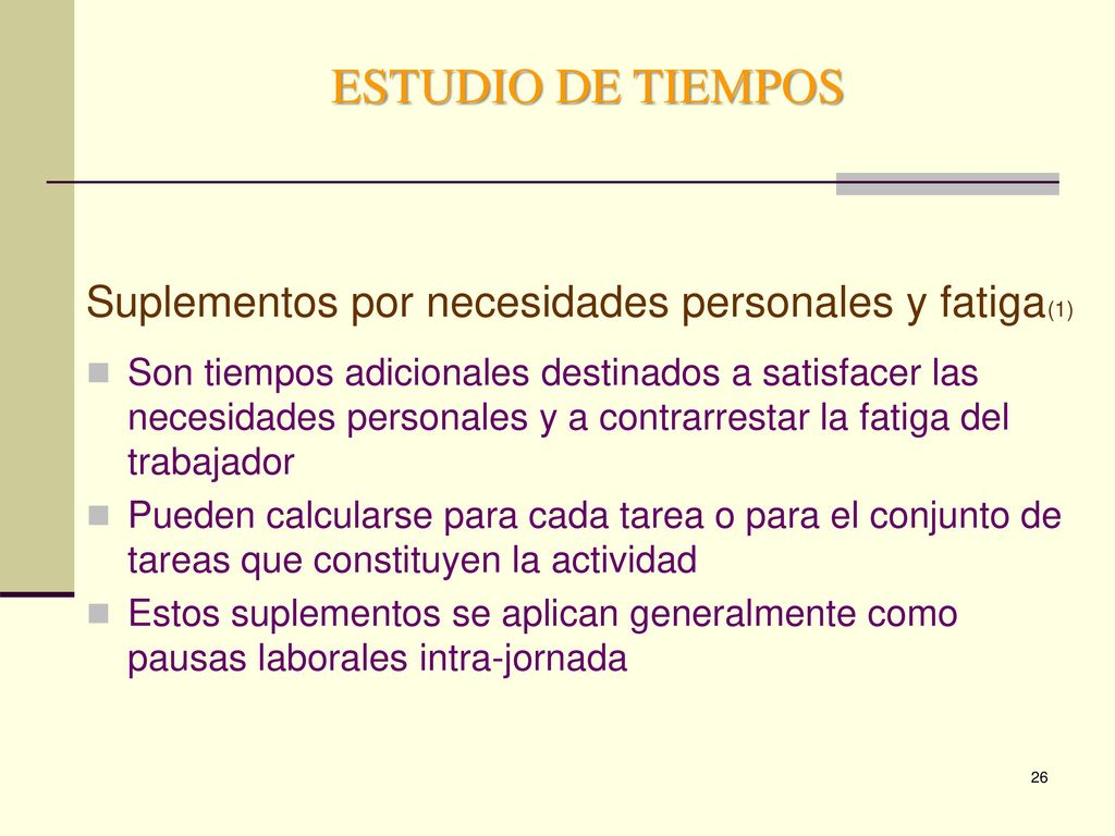 ESTUDIO DE TIEMPOS Suplementos por necesidades personales y fatiga(1)