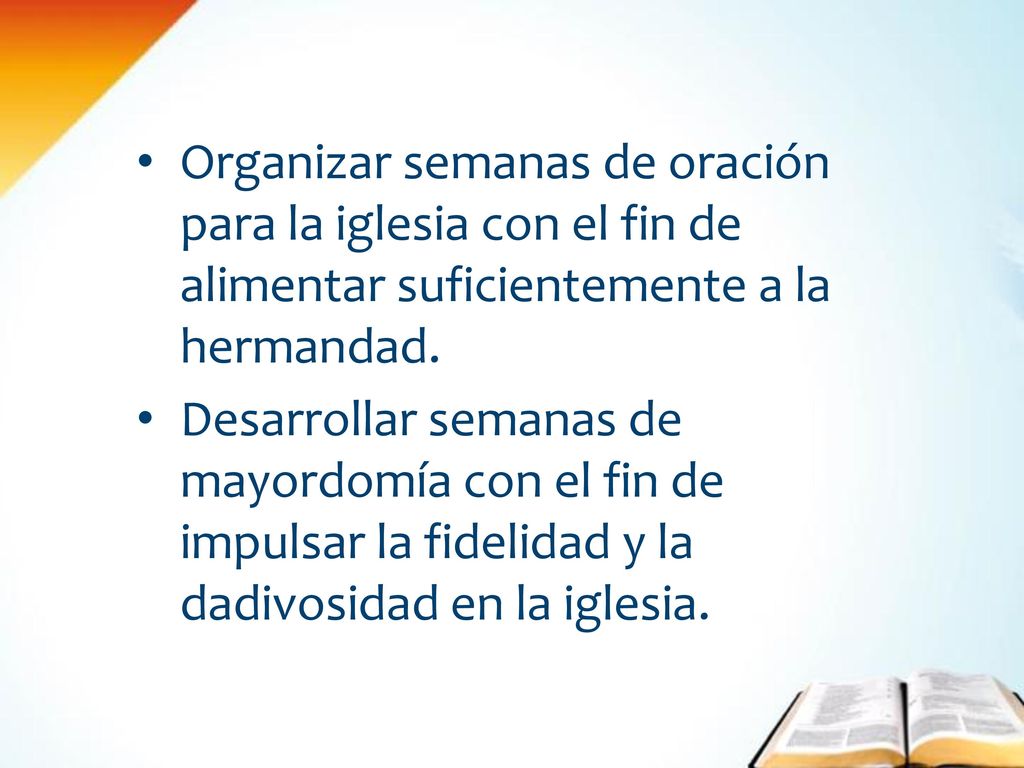 Organizar semanas de oración para la iglesia con el fin de alimentar suficientemente a la hermandad.