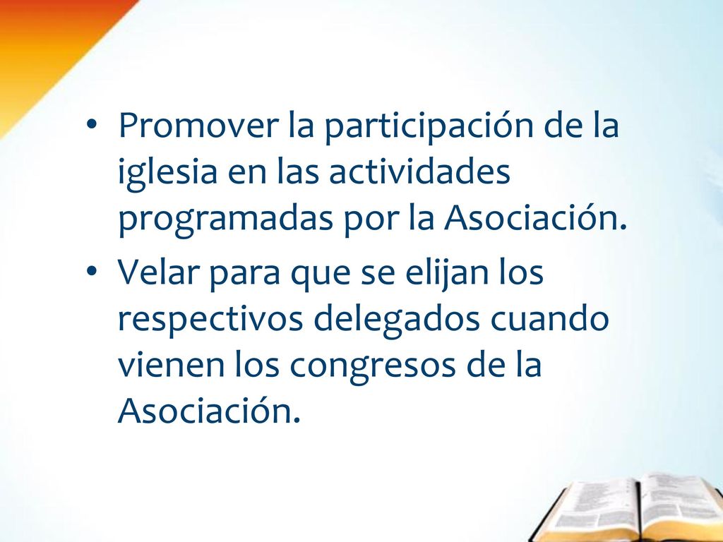 Promover la participación de la iglesia en las actividades programadas por la Asociación.