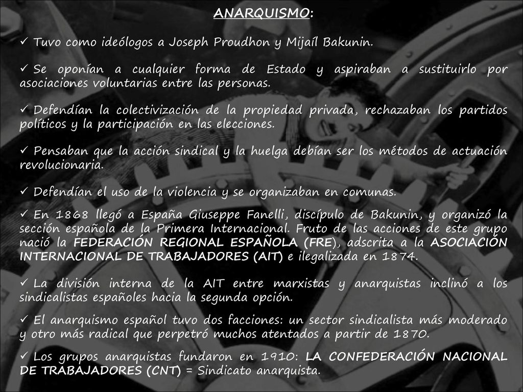 ANARQUISMO: Tuvo como ideólogos a Joseph Proudhon y Mijaíl Bakunin.