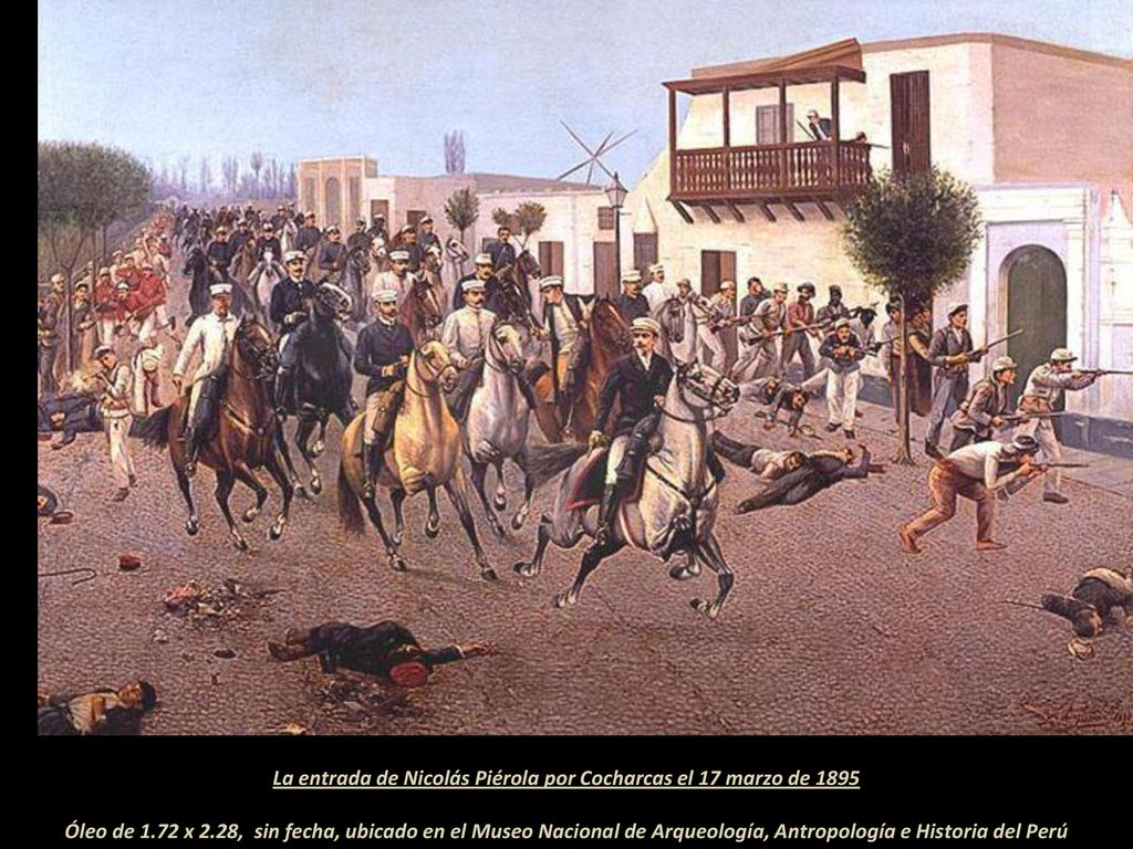 La entrada de Nicolás Piérola por Cocharcas el 17 marzo de 1895