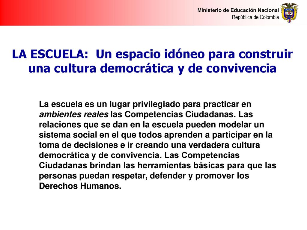 LA ESCUELA: Un espacio idóneo para construir una cultura democrática y de convivencia