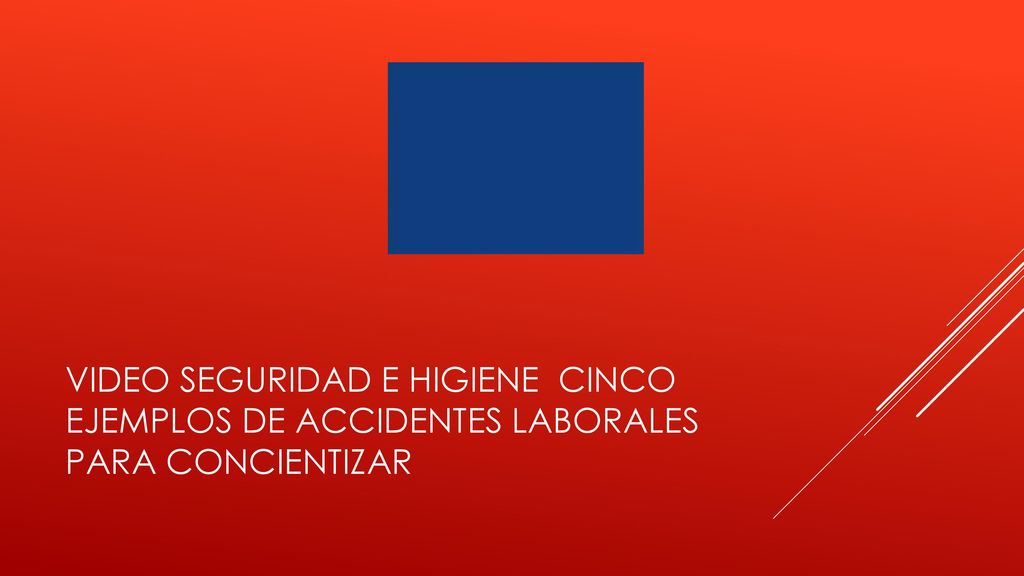 Video Seguridad e higiene cinco ejemplos de accidentes laborales para concientizar