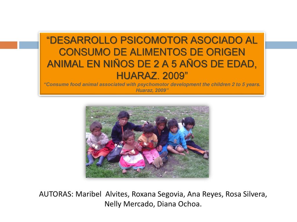 Desarrollo psicomotor asociado al consumo de alimentos de origen animal en niños de 2 a 5 años de edad, Huaraz