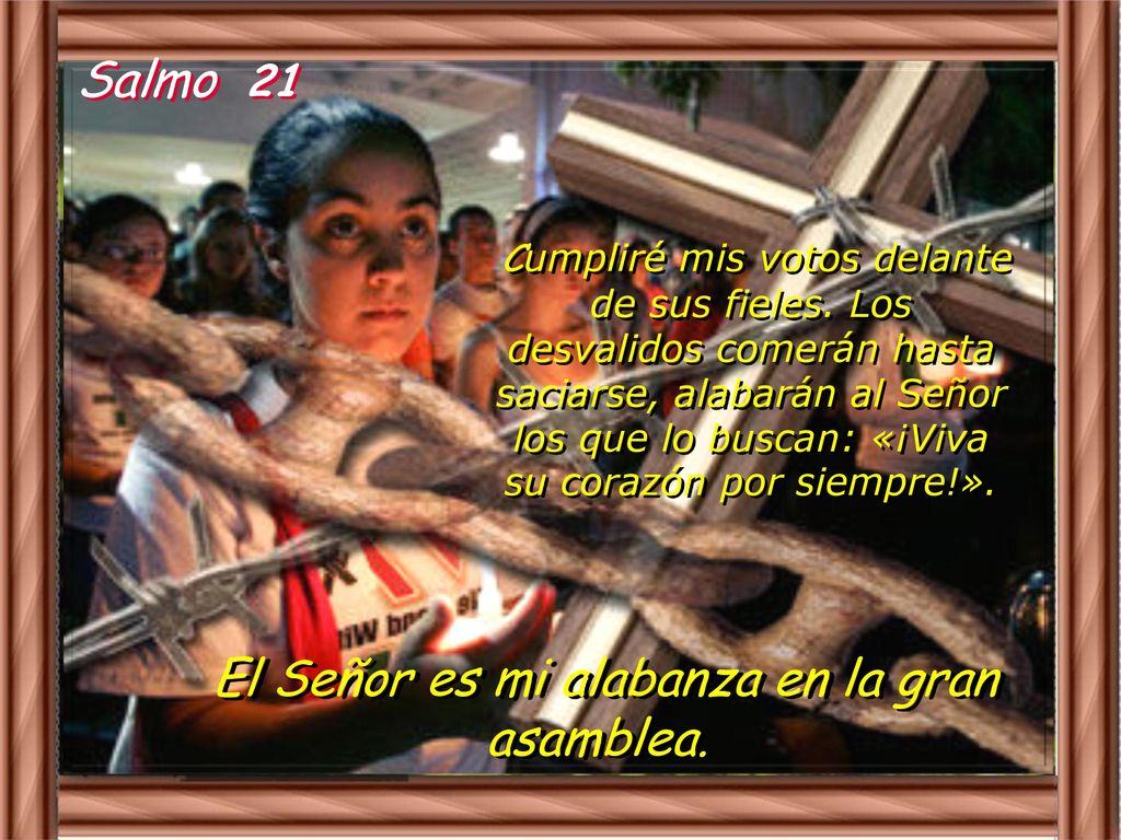 El Señor es mi alabanza en la gran asamblea.