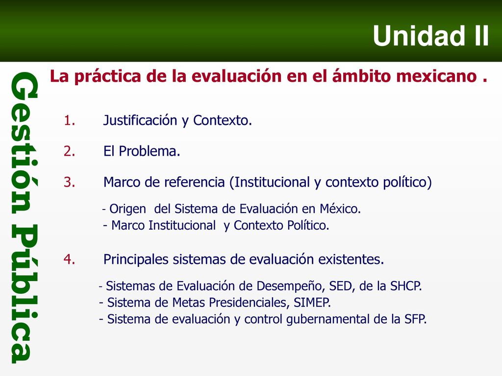 Unidad II La práctica de la evaluación en el ámbito mexicano .