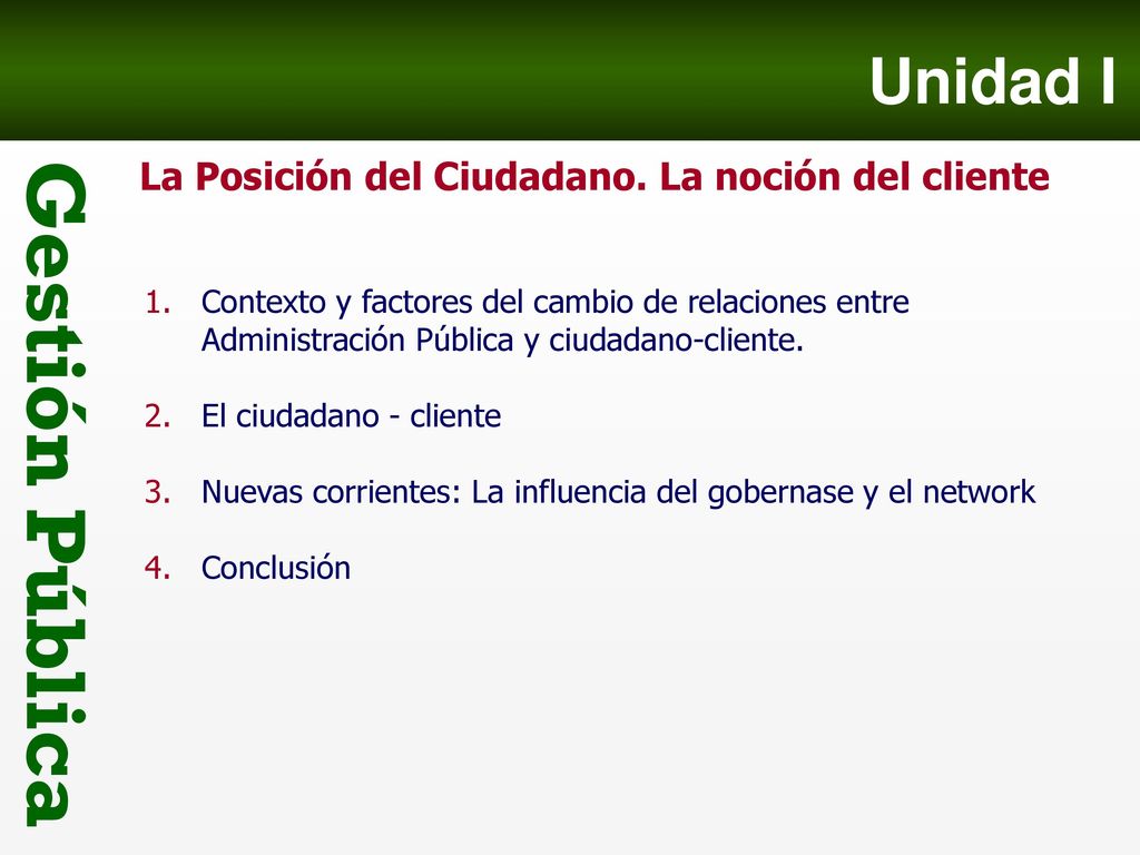 Unidad I La Posición del Ciudadano. La noción del cliente