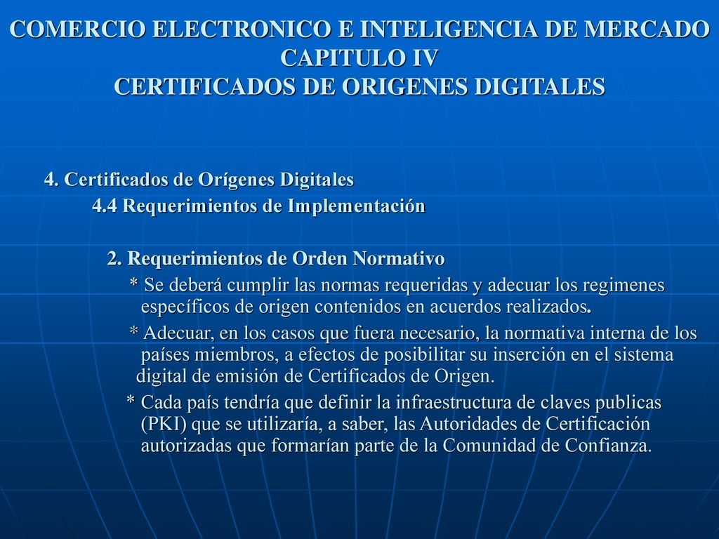 COMERCIO ELECTRONICO E INTELIGENCIA DE MERCADO CAPITULO IV CERTIFICADOS DE ORIGENES DIGITALES